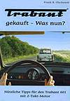 Trabant gekauft - Was