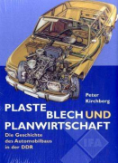 Plaste, Blech und Planwirtschaft von Peter Kirchberg